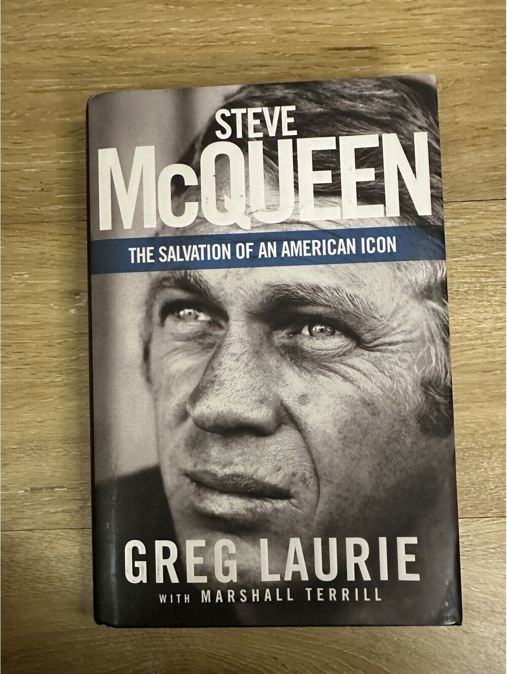 Steve McQueen: The Salvation of…by Greg Laurie w/Marshall Terrill (2017, Signed)